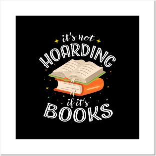 it's not hoarding if it's books  book lover Posters and Art